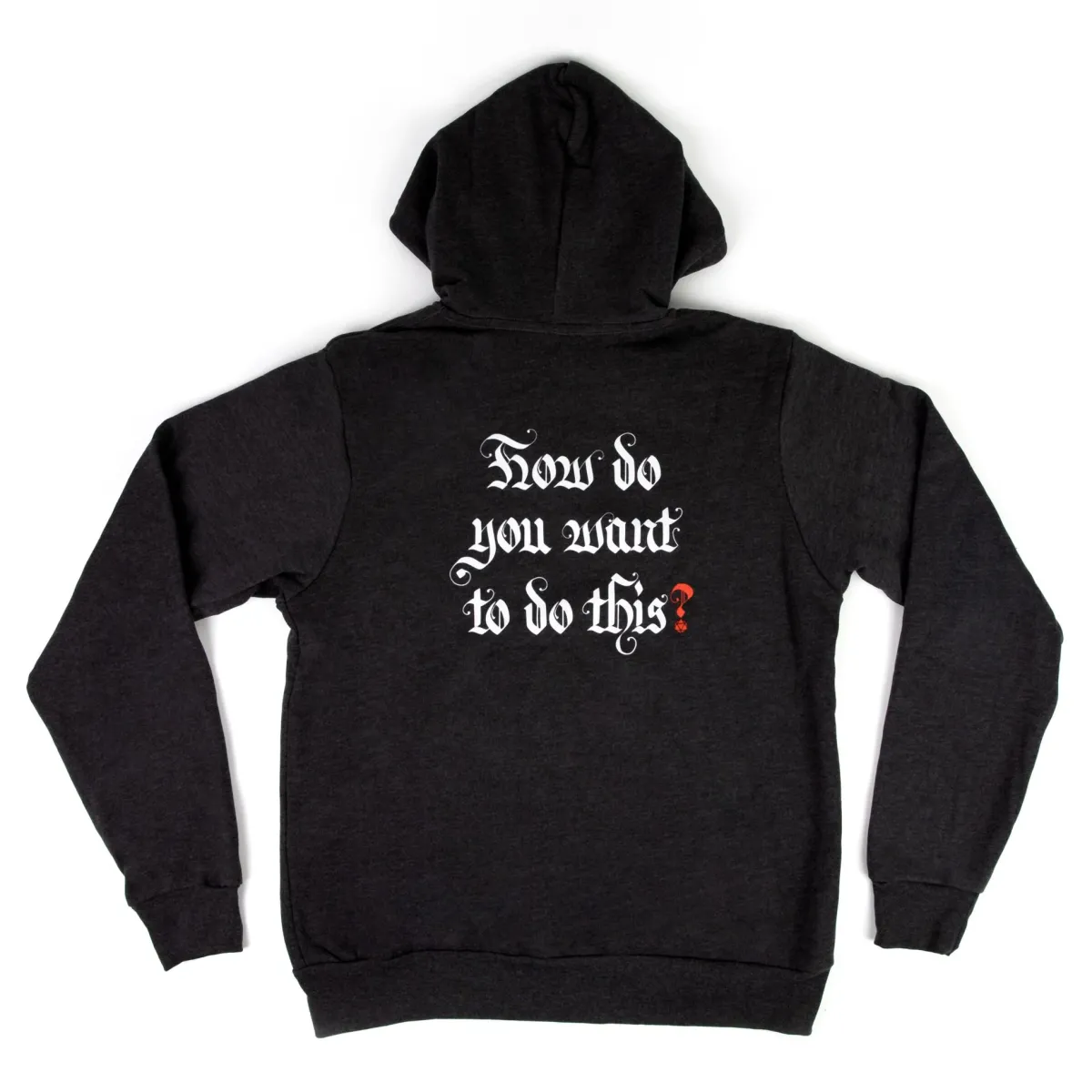 Critical Role Sweaters & Hoodies>How Do You Want To Do This? Hoodie